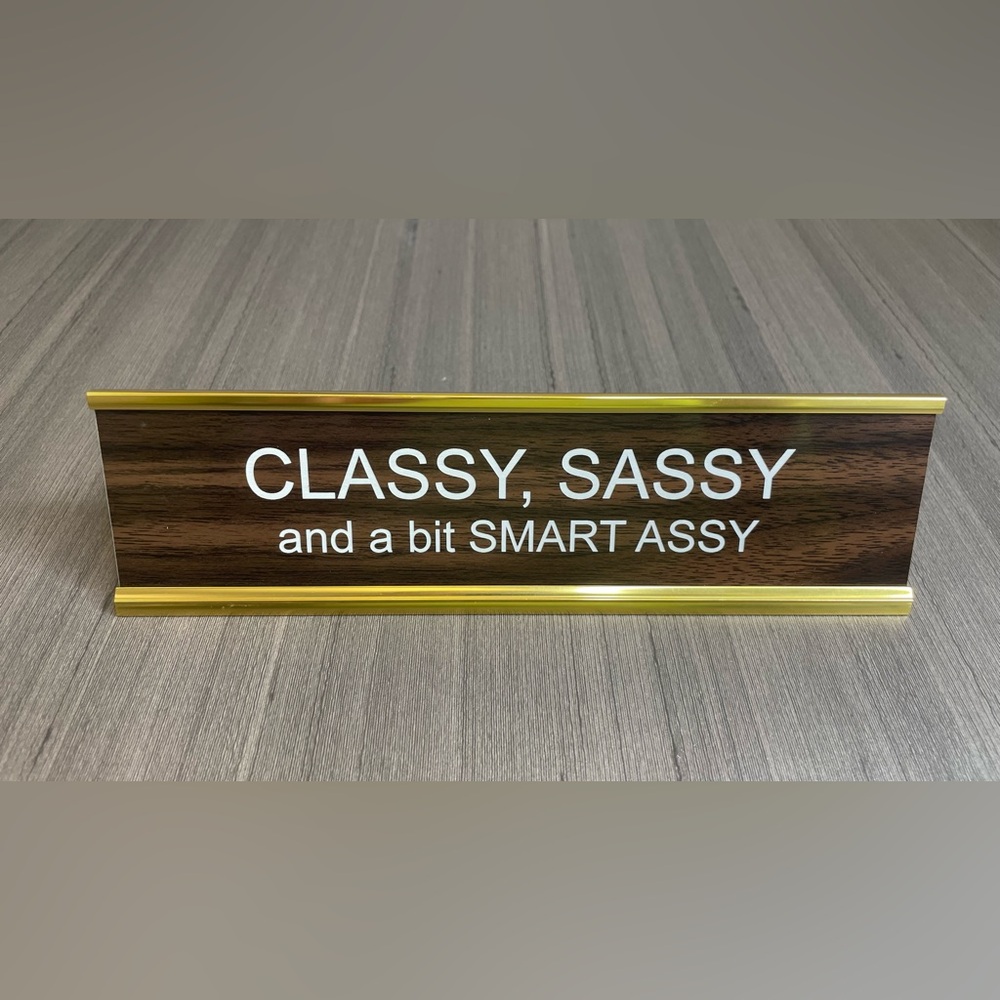 Classy Sassy Desk Sign